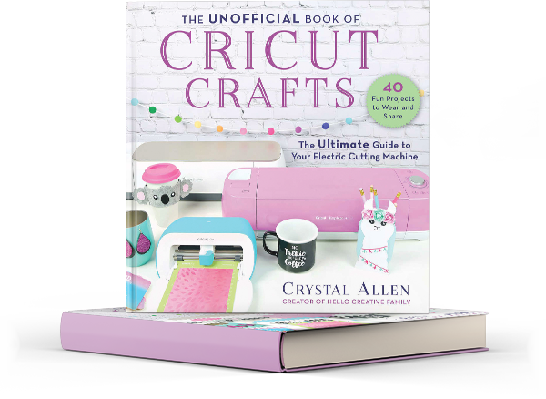 The Unofficial Book of Cricut Crafts
