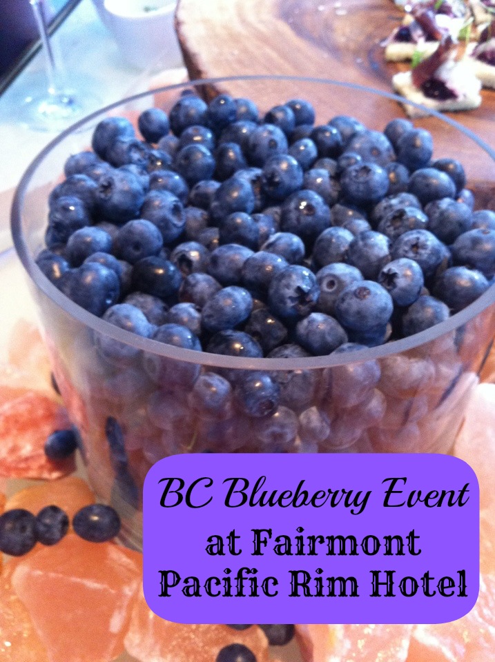 BC Blueberry Event at Fairmont Pacific Rim Hotel