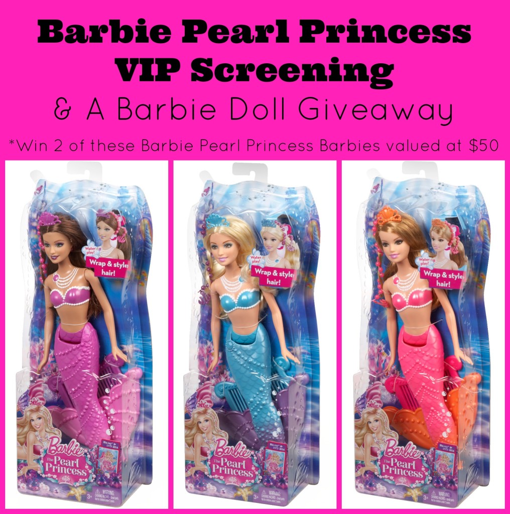 Barbie Pearl Princess VIP Screening and a Barbie Doll Giveaway