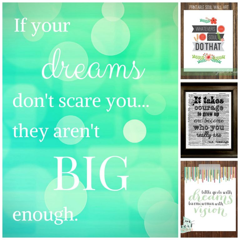 A Dream Is A Wish Your Heart Makes! 5 Inspiring Prints and Printables (Plus 1 I Made)