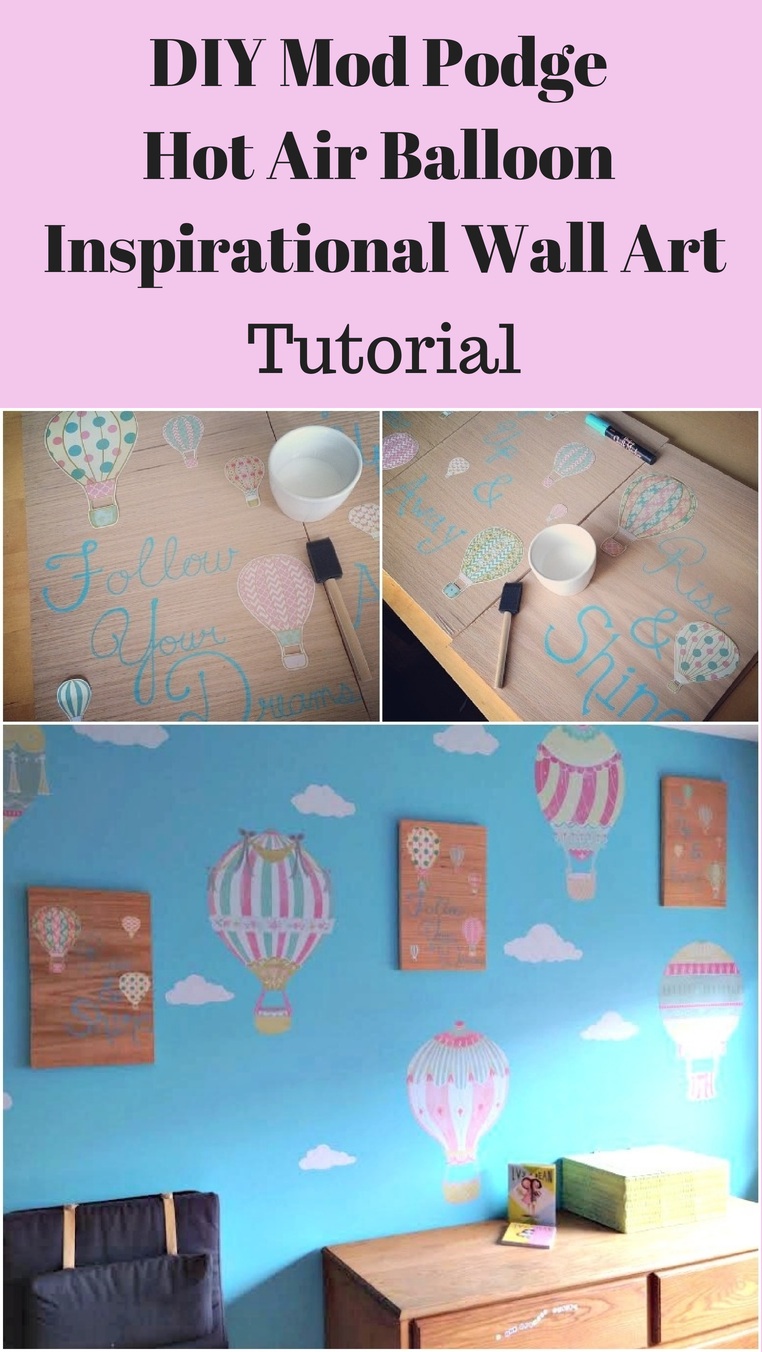 DIY Mod Podge Hot Air Balloon Inspirational Wall Art Up up and away, Rise and Shine and Follow Your Dreams