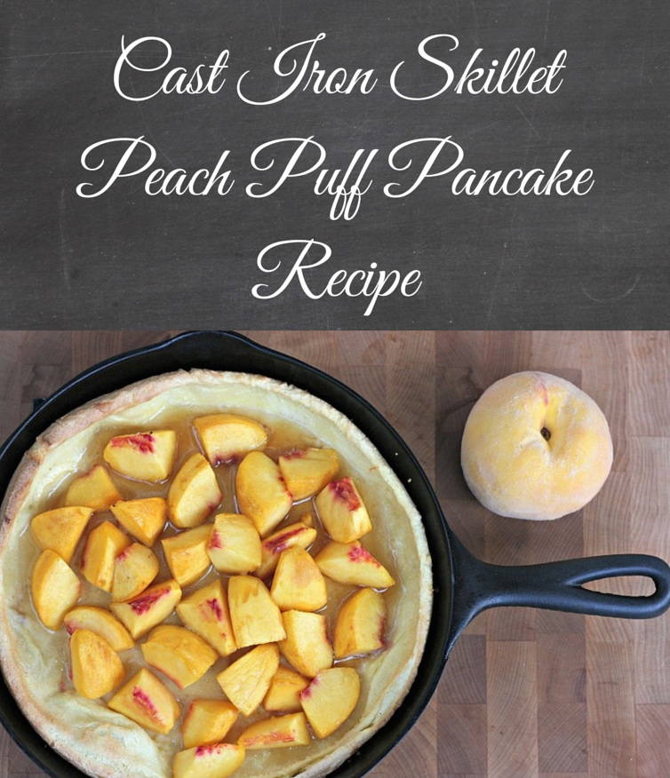 Cast Iron Skillet Peach Puff Pancake Recipe a delicious summer and fall breakfast treat, perfect for brunch entertaining