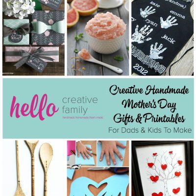 Creative Handmade Mother's Day Gifts and Printables for Dads and Kids To Make