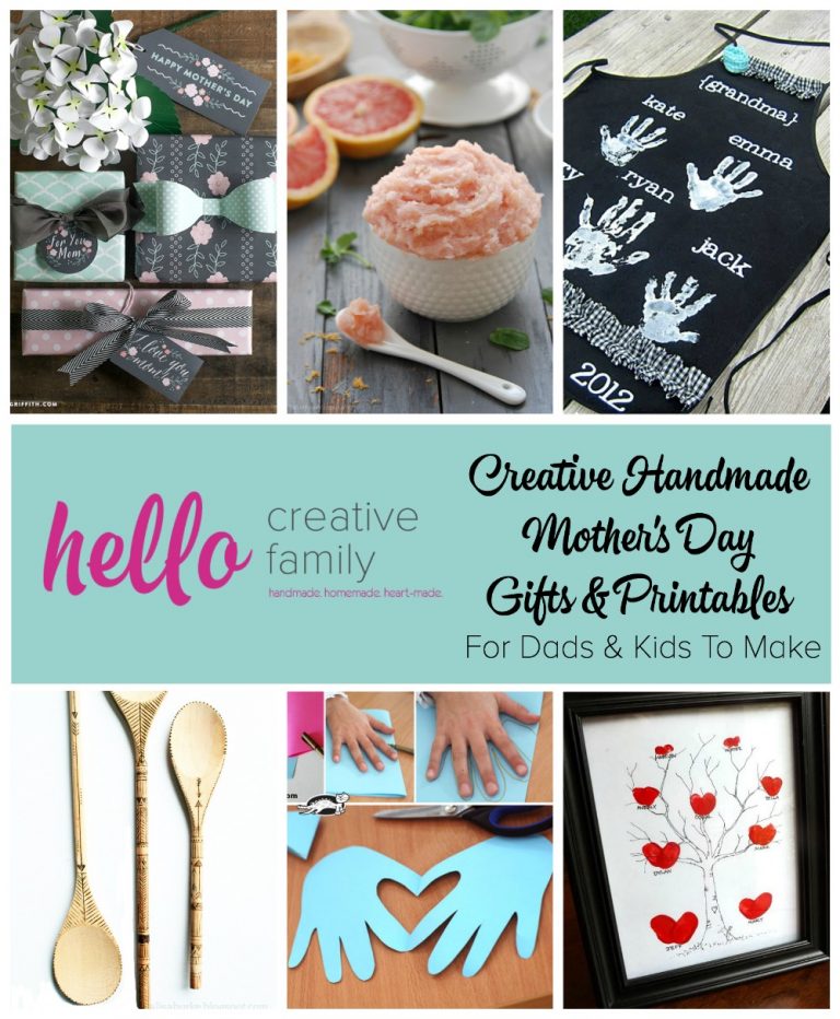 Creative Handmade Mothers Day Gifts and Printables For Dads and Kids to Make!