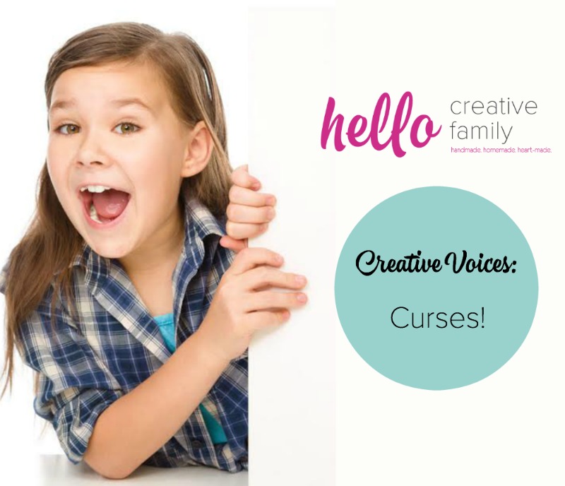 Hello Creative Family's Creative Voices series continues with Curses a hilarious story from Brooke Takhar about her daughter's first curse word