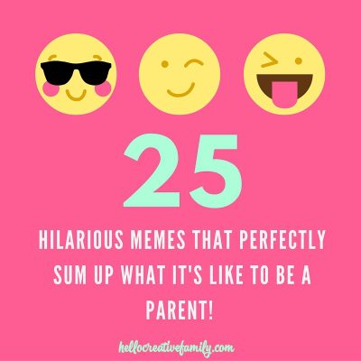 25 Hilarious Memes That Perfectly Sum Up What It's Like To Be a Parent