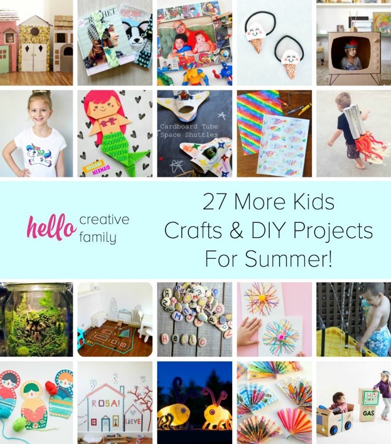 27 More Kids Crafts and DIY Projects For Summer!