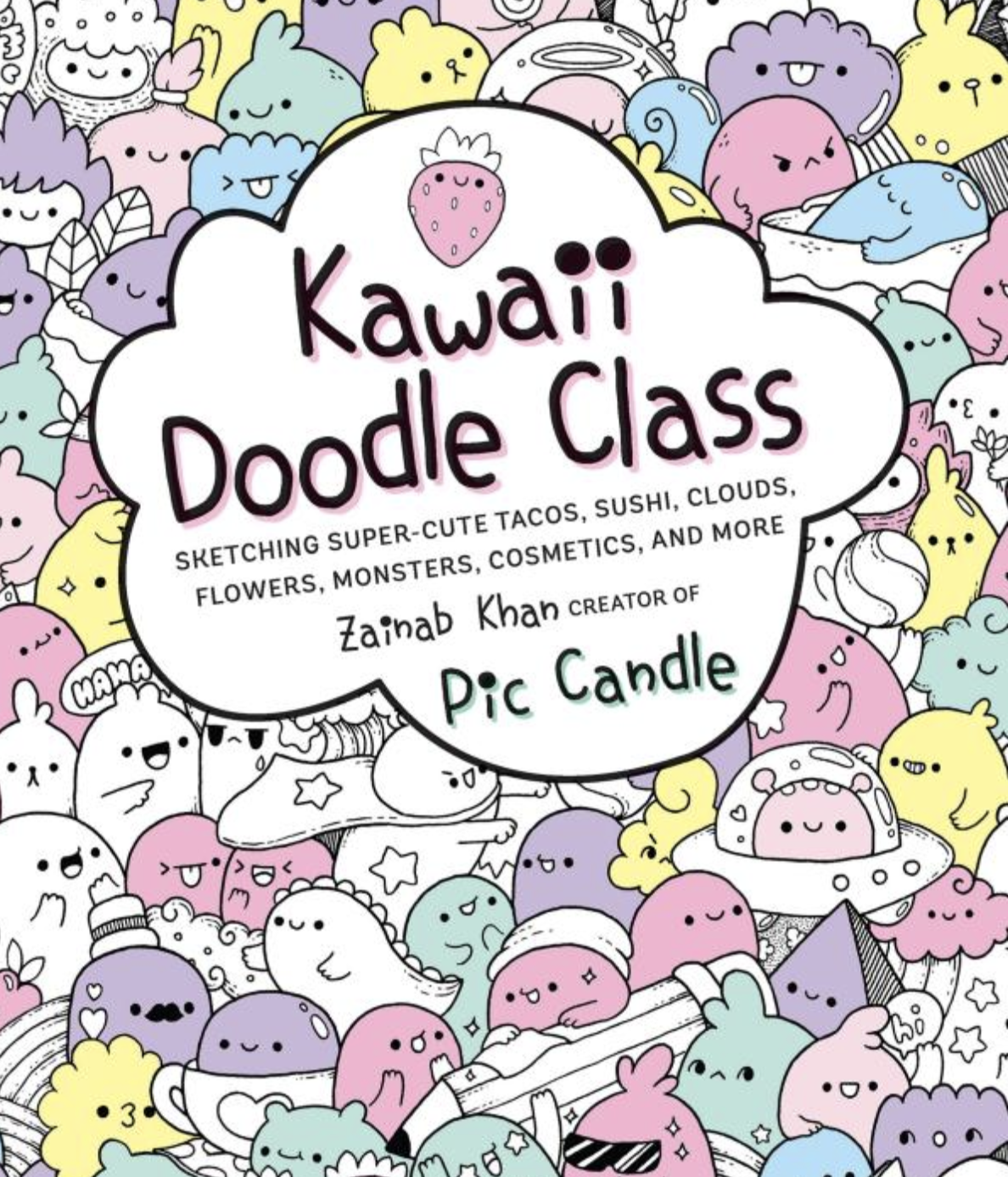 10 Book Recommendations for Creative Kids:Kawaii Doodle Class: Sketching Super-Cute Tacos