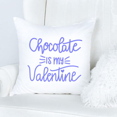 Chocolate Is My Valentine SVG From That’s What Che Said