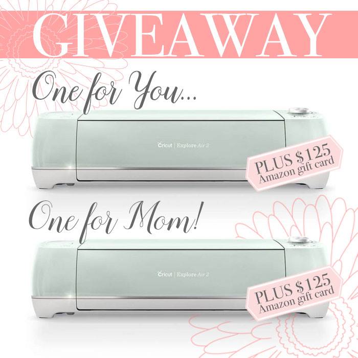 Win a Cricut Explore Air for you and a Cricut Explore Air 2 for your mom plus 2 $125 Amazon Gift Certificates in this epic Mother's Day Giveaway! Closes 3/7/2019. Open to residents of the US and Canada. 