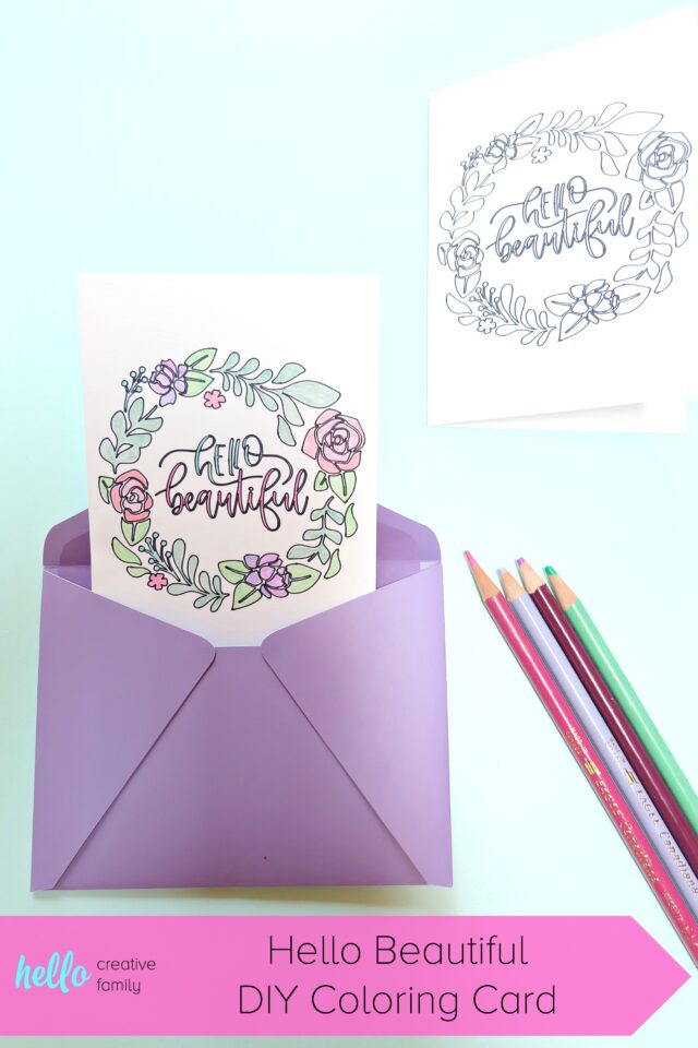 Use the draw function on your Cricut to create this gorgeous "Hello Beautiful" DIY Coloring Card! Includes step by step instructions and a link to the cut file! The perfect "just because" or "thinking of you" card for friends! #Cricut #CricutMade #Card #DIY #Craft 