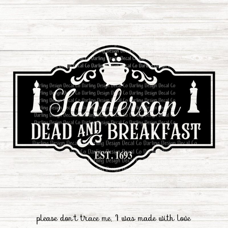 25 Hocus Pocus and Disney Villains SVGs and Printables: Sanderson Dead and Breakfast SVG File from Darling Design Decal Co