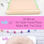 Would you believe that this adorable DIY Sloth Travel Pillow takes just 20 minutes to make using your Cricut Maker? It makes the cutest quick and easy handmade gift! Whip up a batch of them for a family who loves to travel. Includes a free sloth SVG cut file and step by step Cricut sewing instructions. #Sloth #CricutMade #CricutCreated #Travel #TravelAccessories #Sewing