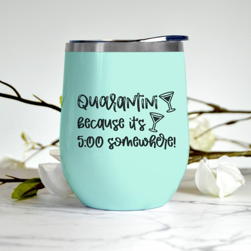 It's 5:00 somewhere! Download this fun and playful quarantine cut file to decorate shirts, wine glasses, martini glasses, mason jars and other blanks using your Cricut or Silhouette. This free svg file reads "Quarantini Because It's 5:00 Somewhere!"  #CricutCreated #FreeSVG #FreeCutFile #Silhouette #CricutCrafts #QuarantineCrafts #Handmade 