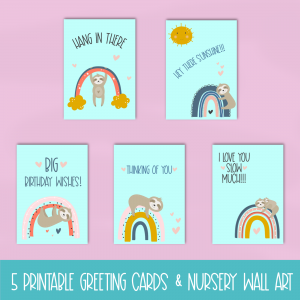 If you love sloths and rainbows then this is for you! These printable sloth cards are adorable for just about every occasion including birthday, Mother's Day, Father's Day, Thinking of You, Hang in There and more! Also includes Sloth Nursery Art. #Sloth #Printables #PrintableCards #NurseryArt #Printable #Rainbows