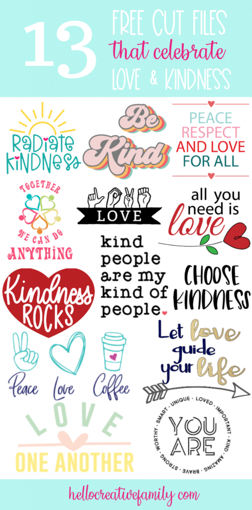 Download 13 Free Love and Kindness SVG files from your favorite craft bloggers! Use  these beautiful cut files to make shirts, mugs, tote bags sweatshirts and more using your Cricut Maker, Cricut Explore Air or other electronic cutting machine that spread a message of love, inclusivity and kindness. #CricutMade #CricutCreated #Kindness #Love #CricutCrafts #CutFiles #SVGFiles #FreeSVG #FreeCutFile #LoveCutFile #SilhouetteCameo 