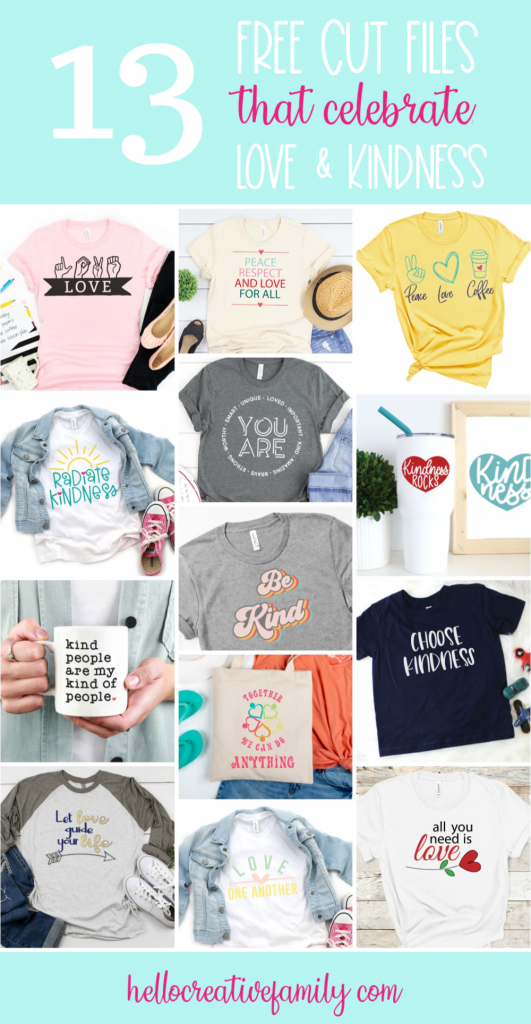 Download 13 Free Love and Kindness SVG files from your favorite craft bloggers! Use  these beautiful cut files to make shirts, mugs, tote bags sweatshirts and more using your Cricut Maker, Cricut Explore Air or other electronic cutting machine that spread a message of love, inclusivity and kindness. #CricutMade #CricutCreated #Kindness #Love #CricutCrafts #CutFiles #SVGFiles #FreeSVG #FreeCutFile #LoveCutFile #SilhouetteCameo 