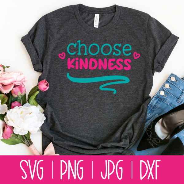 Choose Kindness Shirt Cut File Featured