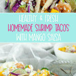 What's for dinner? This homemade shrimp tacos recipe with mango salsa is fresh, healthy and delicious! This easy 30 minute dinner meal idea is made with whole foods and delicious flavors that the entire family will love! #Tacos #Shrimp #mango #recipe #summer #cilantro #30minutemeal #homemade #Easy #mealplanning