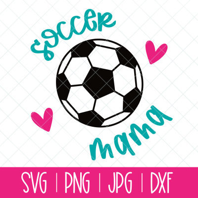 Soccer Mama SVG Cut File
