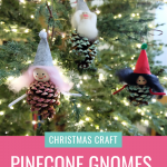 These sweet little DIY Forest Gnome Pinecone Christmas Ornaments are so FUN and look super cute hanging from the tree! A fun family Christmas craft project using pinecones you can find on a nature walk! Pinecone crafts are festive for both fall and Christmas! #ChristmasCrafts #PineconeCrafts #DIY #Crafts #FamilyCrafts #KidsCrafts #Pinecones #Christmas #Gnomes #ChristmasGnomes #ChristmasElves #FeltCrafts #kidscrafts