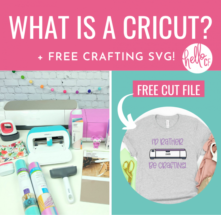 Cricut Basics: What Is A Cricut Cutting Machine + Free Crafting SVG