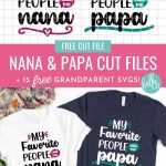 Download these free Nana and Papa SVG Files for making handmade gifts for Grandma and Grandpa for Mother's Day, Father's Day, birthdays and Christmas! Use your Cricut or other electronic cutting machine to craft beautiful DIY shirts, mugs, tote bags, signs and more for Nana and Papa! Includes 15 free grandparent cut files!