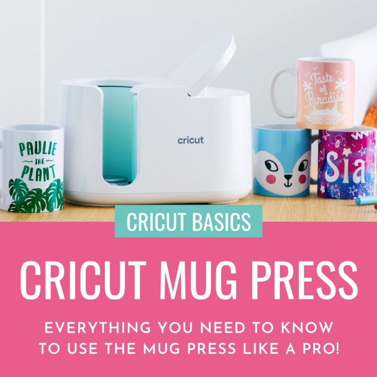 Cricut Basics: Everything You Need To Know For How To Use The Cricut Mug Press