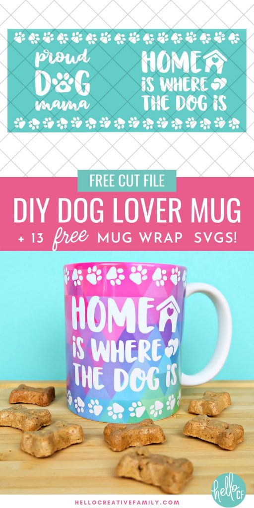 Download 13 free wrapped mug svgs that are perfect for using with the Cricut Mug Press! From dog themed mugs, to funny mugs, to crafty mugs we've got you covered with a ton of adorable designs! Cut using your Cricut Maker, Cricut Explore Air 2 or Cricut Joy! They make great handmade gifts. Includes a two side cut file that says Proud Dog Mama on one side and Home Is Where The Dog is on the other. 