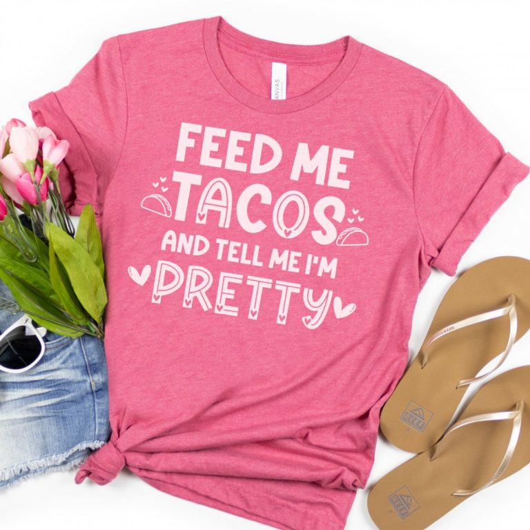 14 Free Taco SVGs Including Feed Me Tacos And Tell Me I’m Pretty