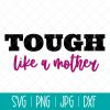 Mom's come in all shapes and sizes, ethnicities and nationalities, ages and hair colors-- but we've got one thing in common. We're all tough! You've got to be tough to be a mother! You've got to be tough to be a mother! Share your tough mother status with this Tough Like A Mother SVG Cut File and make shirts, hoodies, mugs, tote bags, car decals and more using your Cricut, Silhouette or other electronic cutting machine!