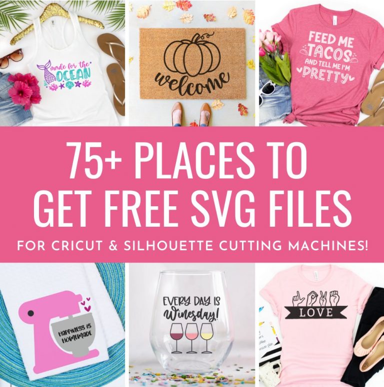 75+ Places To Get Free SVG Files For Cricut and Silhouette Cutting Machines