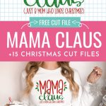 Break out your Cricut or Silhouette cutting machines and get started making all kinds of fun Christmas crafts with 15 Free Christmas Sayings Cut Files including Mama Claus- Just a Mom Who Loves Christmas! Make DIY Christmas shirts, pjs, mugs, ornaments, stickers, pillows, reverse canvas and so much more with this fun and festive Christmas SVG collection!