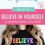 Get ready for a big dose of happiness! These 14 Free Inspirational Quotes SVG Files will motivate you and inspire you to tackle your goals! Use these free cut files to make planner stickers, mugs, DIY shirts for the gym and so much more using your Cricut or Silhouette cutting machines! Includes a pretty rainbow Believe In Yourself SVG.