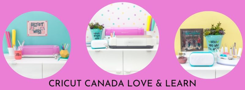Cricut Canada Love and Learn Facebook Page