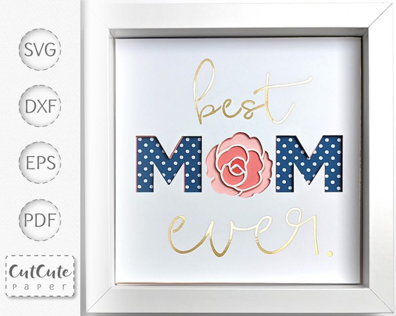 Best Mom Ever Shadow Box SVG From Cut Cute Paper