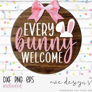 Every Bunny Welcome Sign SVG From Avie Design Studio