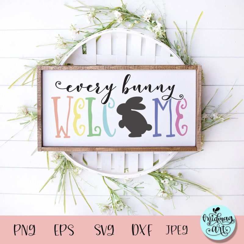 Every Bunny Welcome Sign SVG From Midmag Art
