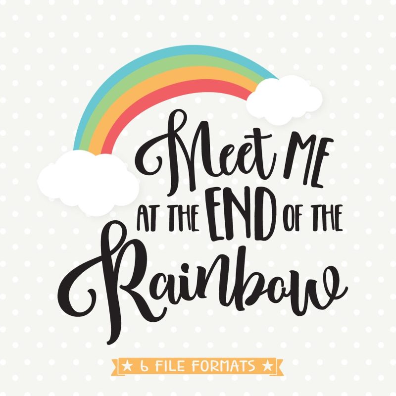 Meet Me At The End Of The Rainbow SVG From Queen SVG Bee