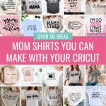 Get inspired! We've collected over 50 DIY Mom Shirt SVG files that you can make with your Cricut Maker, Cricut Explore, Cricut Joy, Silhouette Cameo or other electronic cutting machine! From funny mom shirts, to sweet mom shirts, to sport mom shirts, to pregnant and new mom shirts and even grandma shirts! We've got a ton of great ideas for Mother's Day, Christmas, birthdays or any time of the year you want to celebrate the best mom ever!