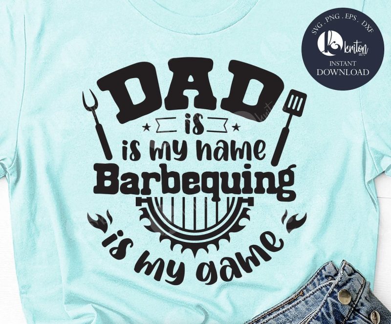 Dad Is My Name... SVG From KritonArt