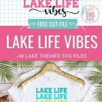 Get ready for summer and spending time at the beach, cottage or cabin with these 10 free Lake SVG Files including a Lake Life Vibes cut file! Make t-shirts, tank tops, hats, beach bags, mugs and all kinds of DIY summer gear using these free lake cut files and your Cricut Maker, Cricut Explore or Cricut Joy!