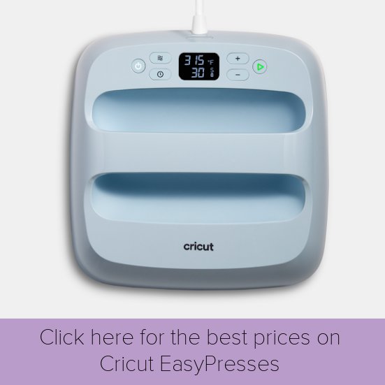 Click here for the best prices on Cricut EasyPresses