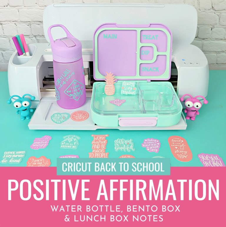Cricut Back To School Ideas- Affirmation Notes, Water Bottle and Bento Box