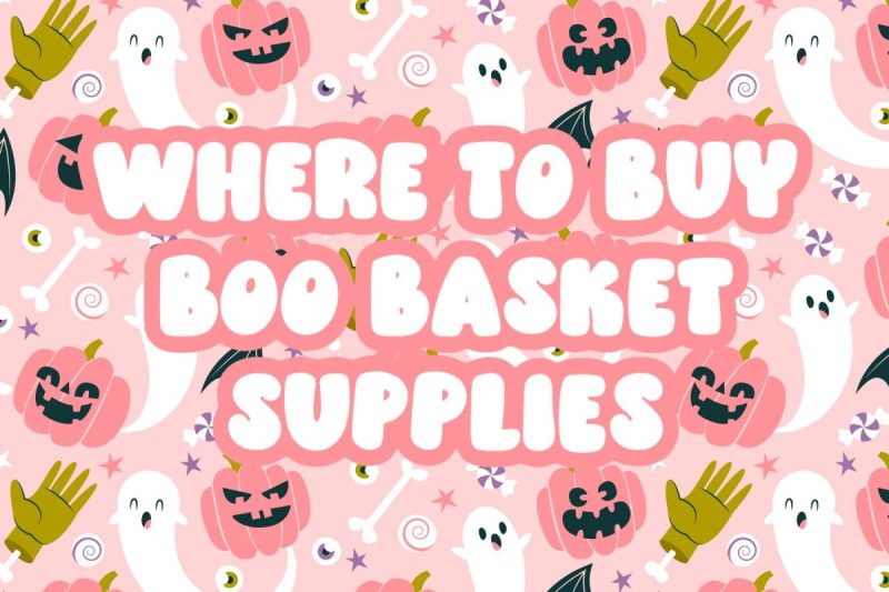 WHERE TO BUY BOO BASKET SUPPLIES