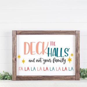 Deck The Halls And Not Your Family SVG From Brooklyn Berry Designs