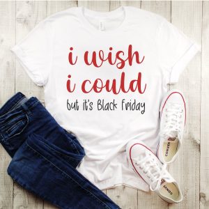 I Wish I Could But It's Black Friday SVG From Homemade Heather