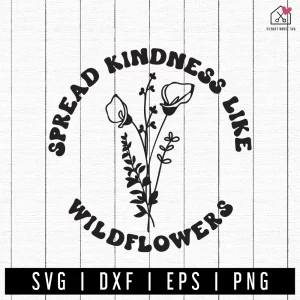 Spread Kindness Like Wildflowers SVG From Crafthouse SVG