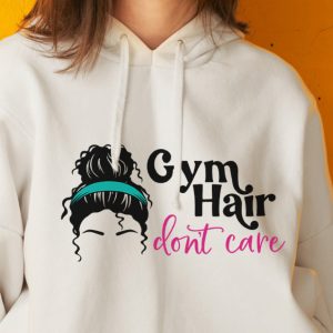 Gym Hair Don't Care From We Can Make That