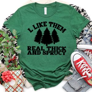 I Like Them Real Thick and Sprucy From Artsy Fartsy Mama